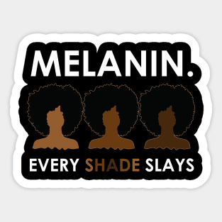 Melanin Every Shade Slays Sticker